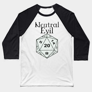 Neutral Evil Alignment Baseball T-Shirt